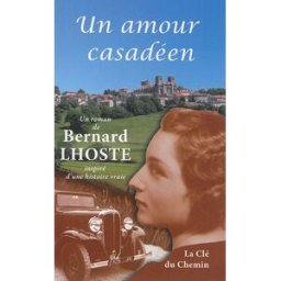 un amour casadéen lhoste, bernard la clé du chemin