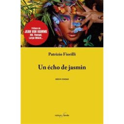 Un écho de jasmin : micro roman Patrizio Fiorilli F. Deville