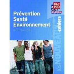 Prévention, santé, environnement, seconde professionnelle bac pro 3 ans Sylvie Crosnier, Marie Lise Cruçon, Annie Naulleau Foucher
