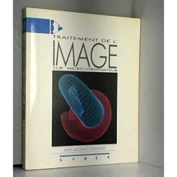 traitement de l'image sur micro-ordinateur toumazet, jean-jacques sybex