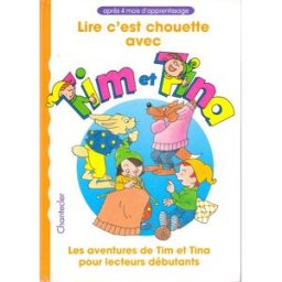 Aventures 7. Lire c'est chouette avec Tim et Tina Chantecler Editions ZNU