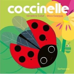 Coccinelle Géraldine Collet, Olivia Cosneau Sarbacane