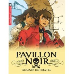 Pavillon noir. Vol. 1. Graines de pirates Alain Surget Castor poche-Flammarion