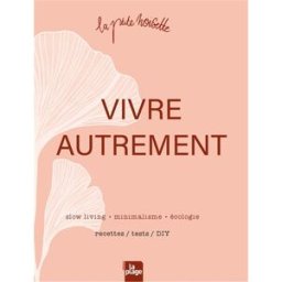 Vivre autrement : slow living, minimalisme, écologie : recettes, tests, DIY La Ptite noisette (blog) la Plage