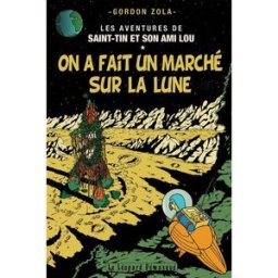 Les aventures de Saint-Tin et son ami Lou. Vol. 14. On a fait un marché sur la Lune Gordon Zola le Léopard démasqué