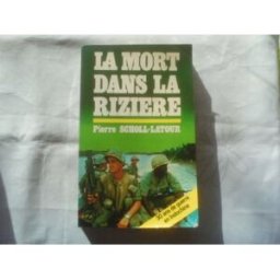 la mort dans la rizière : 30 ans de guerre en indochine scholl-latour, peter editions de l'universite d'ottawa