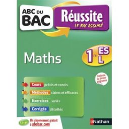Maths 1re ES, L : conforme au dernier programme Pierre-Antoine Desrousseaux Nathan
