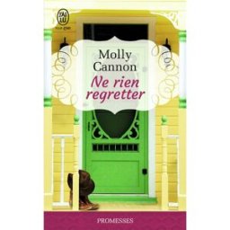 Ne rien regretter Molly Cannon J'ai lu