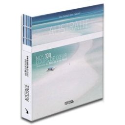 Australie : nos 100 coups de coeur : l'aventure du best job of the world Elisa Detrez, Max Coquard Editions Nomades