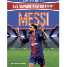 Les superstars du foot. Messi Matt Oldfield, Tom Oldfield Albin Michel-Jeunesse