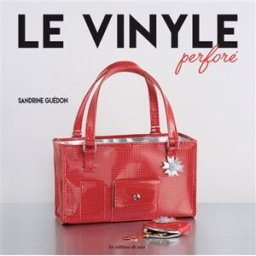 Le vinyle perforé Sandrine Guédon Editions de Saxe
