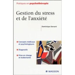 gestion du stress et de l'anxiété servant, dominique elsevier masson
