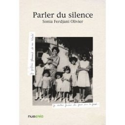 Parler du silence Sonia Ferdjani Olivier Numeria
