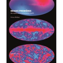 Images premières : aux origines de la représentation visuelle Vivien Philizot MetisPresses