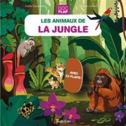 Les animaux de la jungle Sophie Dussaussois, Florence Guittard Tourbillon