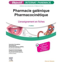 Pharmacie galénique, pharmacocinétique : l'enseignement en fiches : conforme au programme national d Association francophone des enseignants de pharmacie galénique Elsevier Masson