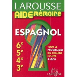 Espagnol 6e, 5e, 4e, 3e : tout le programme du collège + QCM Catherine Latargez Larousse