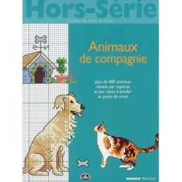 Animaux de compagnie : plus de 400 animaux classés par espèces et par races à broder au point de cro Claire Crompton Mango-Pratique