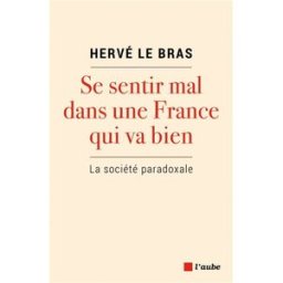 Sony Ericsson sentir mal dans une France qui va bien : la société paradoxale Hervé Le Bras Ed. de l'Aube