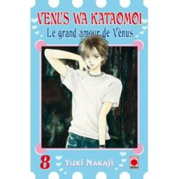 Venus wa kataomoi : le grand amour de Vénus. Vol. 8 Yuki Nakaji Panini manga