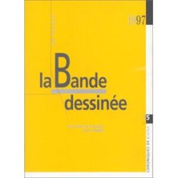 La bande dessinée Centre national de la bande dessinée et de l'image (France) Association française d'action artistique