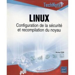Linux : configuration de la sécurité et recompilation du noyau Nicolas Pons ENI