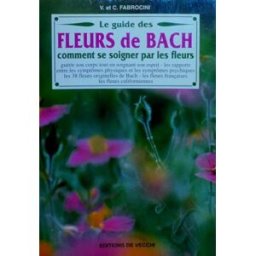 Le guide des fleurs de Bach Vincenzo Fabrocini, Chiara Fabrocini De Vecchi