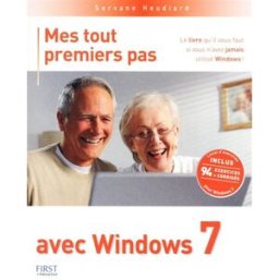 Mes tout premiers pas avec Windows 7 Servane Heudiard First interactive