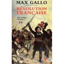 Révolution française. Vol. 2. Aux armes, citoyens ! Max Gallo XO