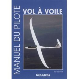 Manuel du pilote vol à voile chenevoy, gabriel Cépaduès