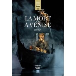 scène opéra (L'), n° 320. La mort à Venise : opéra en deux actes Benjamin Britten Avant-scène Opéra