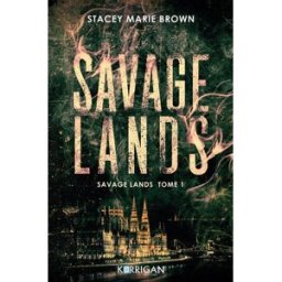 Savage lands. Vol. 1 Stacey Marie Brown Korrigan