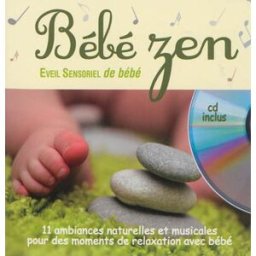Bébé zen : éveil sensoriel de bébé rémi guichard Formulette production
