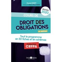 Cours de droit des obligations : tout le programme en 50 fiches et en schémas : 2020 Daniel Bert Enrick B. éditions