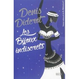 Les bijoux indiscrets : textes choisis de l'oeuvre romanesque de Denis Diderot, publiée clandestinem Denis Diderot Macha publishing