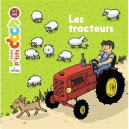 Les tracteurs Stéphanie Ledu Milan jeunesse