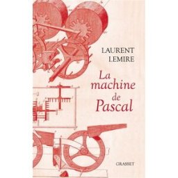 La machine de Pascal Laurent Lemire Grasset