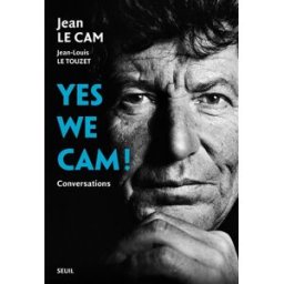 Yes we Cam! : conversations avec Jean Le Cam Jean Le Cam, Jean-Louis Le Touzet Seuil