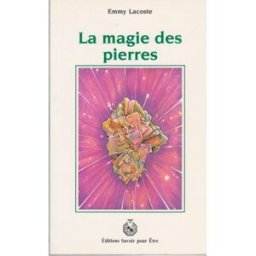 la magie des pierres lacoste, emmy savoir pour etre