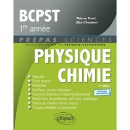 Physique chimie BCPST 1re année : nouveaux programmes Finot, Thierry Ellipses