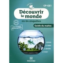Découvrir le monde CP-CE1 : Guide du maître, programmes 2008 martine koné, patrick pommier, jean-michel rolando Magnard