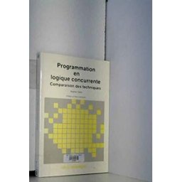 Programmation en logique concurrente : comparaison des techniques Stephen Taylor Afnor