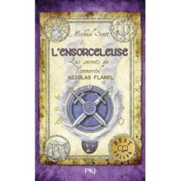 Les secrets de l'immortel Nicolas Flamel. Vol. 3. L'ensorceleuse Michael Scott Pocket jeunesse
