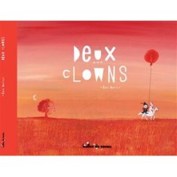 Deux clowns Eric Battut Editions Bulles de savon