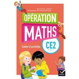 Opération maths CE2, cycle 2 : cahier d'activités : programmes 2016 marie-lise peltier, danielle vergnes, joël briand, bernadette ngono, marc sampo Hatier