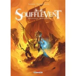 Le soufflevent. Vol. 2. Côtes pirates-monts Andémiens Mel Andoryss, Xavier Collette Delcourt