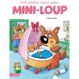 Une petite soeur pour Mini-Loup Philippe Matter Hachette Jeunesse
