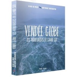 Vendée Globe : les aventuriers du Grand Sud Dino Di Meo, Antoine Grenapin Hugo Image