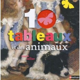 10 tableaux et des animaux Marie Sellier Nathan Jeunesse