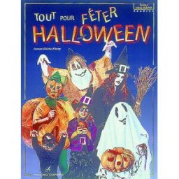 Tout pour fêter Halloween Mick Fouriscot, Aurore Ollivier-Piketty D. Carpentier